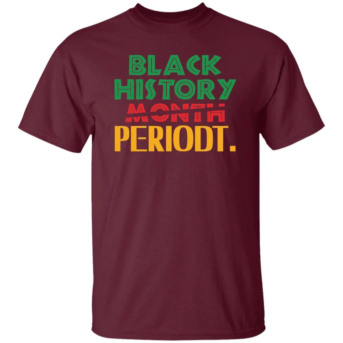 Black History Month Periodt. T-shirt