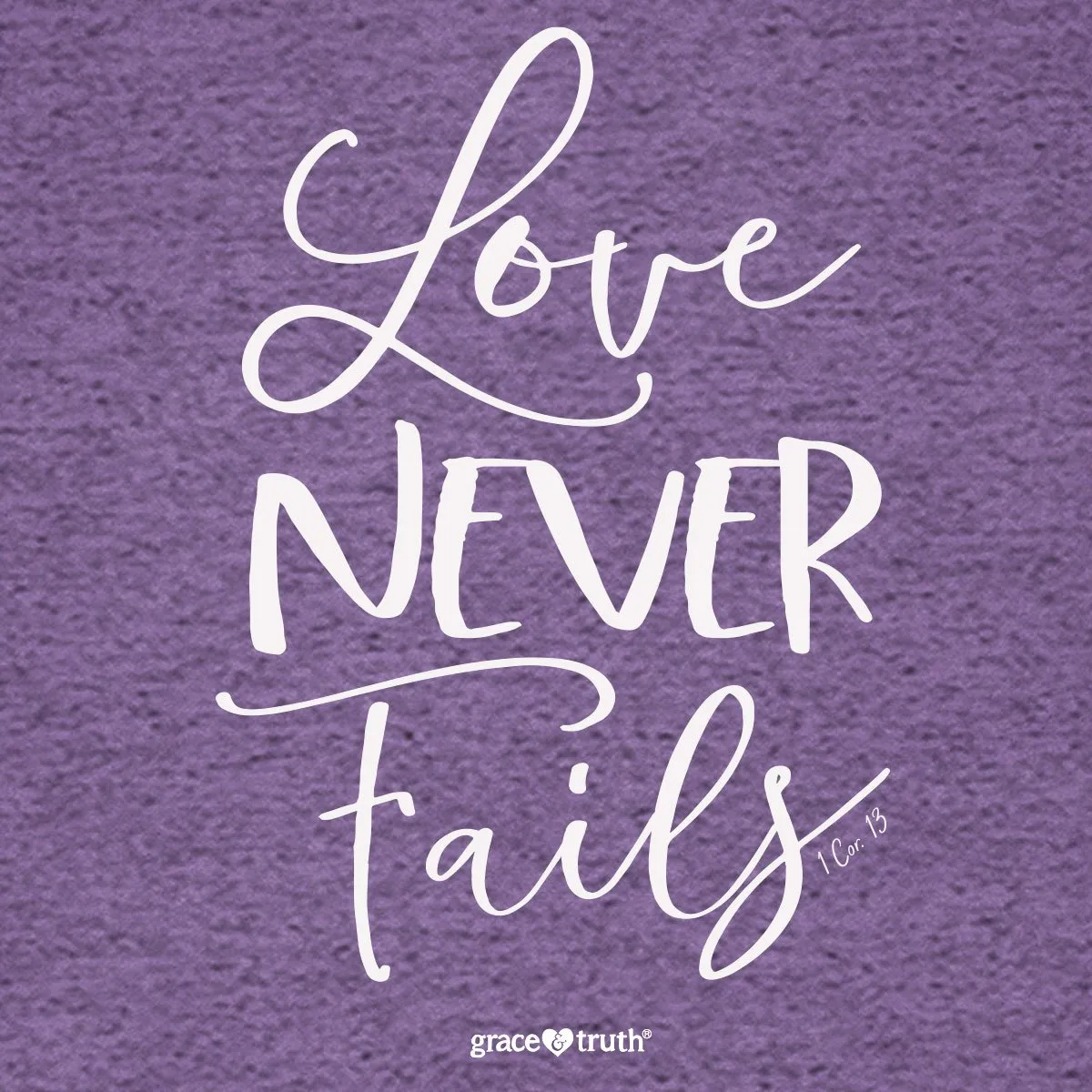 Cherished Girl Grace & Truth Love Never Fails Christian T-Shirt