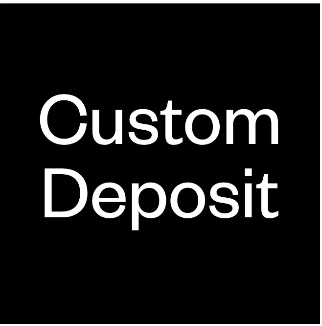 Custom Deposit