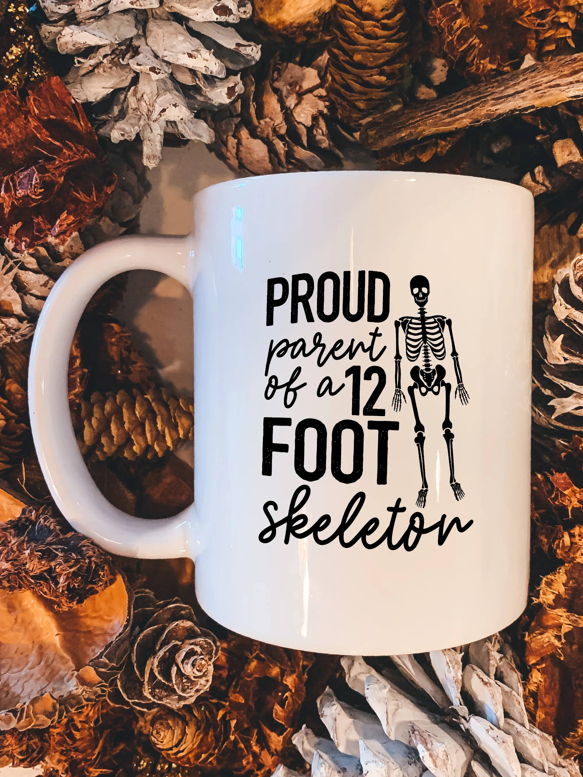 Proud Parent Of A 12 Foot Skeleton Mug