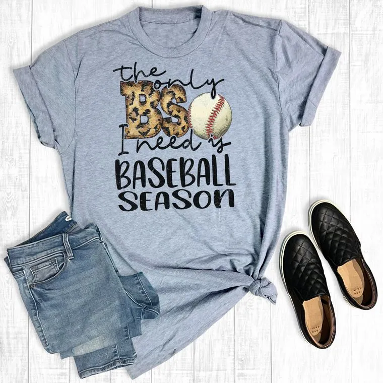 The Only BS I Need Is Baseball Season